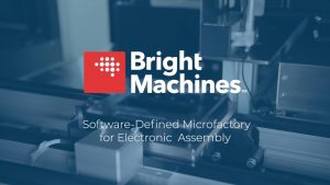 Microfactory-as-a-Service, Bright Machines Select
