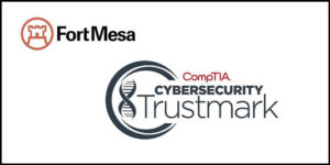 FortMesa CompTIA Cybersecurity Trustmark program’